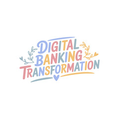 Digital Banking Transformation Design Graphic