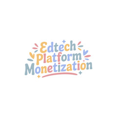 Edtech Platform Monetization Strategies