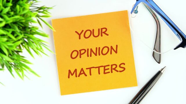 The appearance of the text YOUR OPINION MATTERS on a yellow sticker. Business concept.