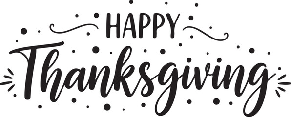 Vector art of happy thanksgiving text with decorative dots and sparkles