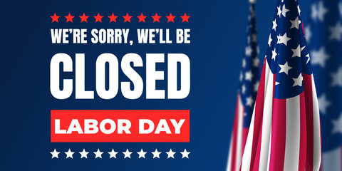 Closed for Labor Day USA