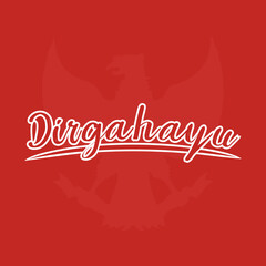 Dirgahayu Indonesia Typography  Lettering