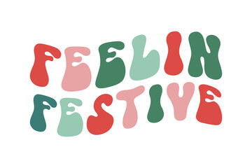  Feelin’ Festive Holiday Spirit Cheerful Typography design