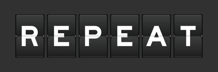 Black color analog flip board with word repeat on gray background