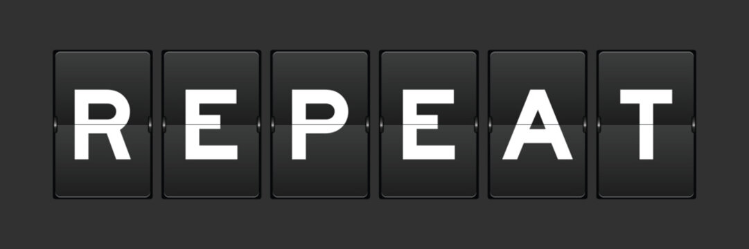 Black color analog flip board with word repeat on gray background