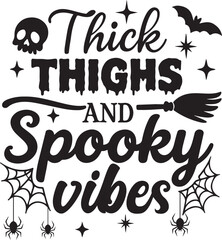 thick thighs spooky vibes svg