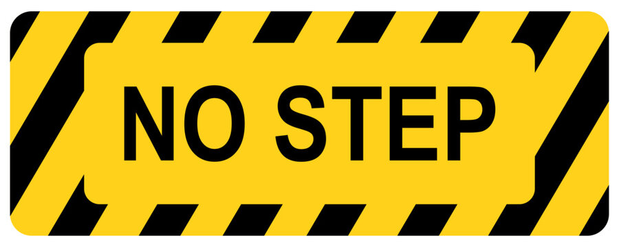No step sign, do not step warning sign. Flat vector illustration design.