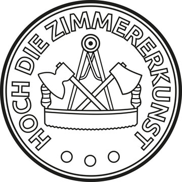 Hoch die Zimmererkunst Zunftzeichen Zimmermannszeichen Wappen