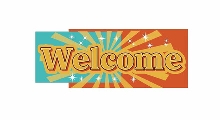 Retro Welcome Sign with Burst Background and Star Accents