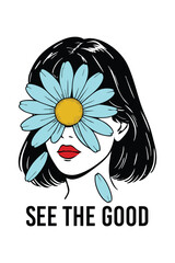 Stylish Minimalist Woman with Daisy and 'See the Good' Poster