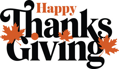 Happy Thanksgiving Day typography with Autumn Leaves – Festive Holiday Design
