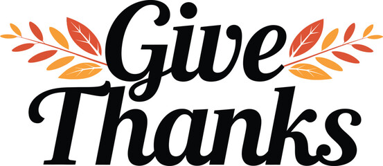 Give Thanks Thanksgiving Graphic with Fall Leaves – Gratitude Autumn Design