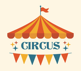 Circus, Carnival tent with stars and flags. World Circus Day. Welcome. Poster, banner, card, background