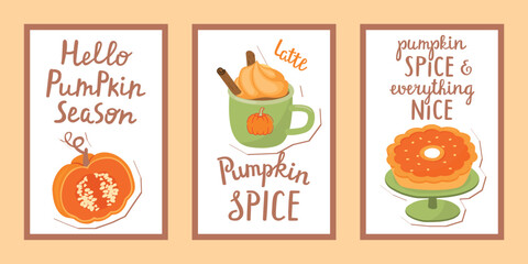 Pumpkin spice posters set. Half a fruit with seeds, pumpkin latte  with cinnamon and cream, pie on a cake stand. Cartoon objects and hand written on white background. Vector design for autumn season.