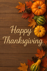 Happy thanksgiving pumpkins leaves and pine cones on wooden background