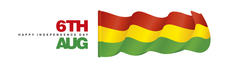 6th of August Bolivia Independence Day banner with wavy Bolivia flag on white background