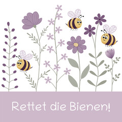 Rettet die Bienen - Schriftzug in deutscher Sprache. Quadratische Vektorgrafik mit niedlichen Bienen und violetten Blumen.