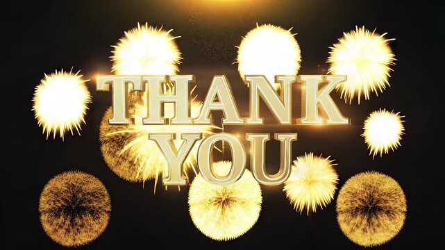 Golden "Thank You" text with fireworks.