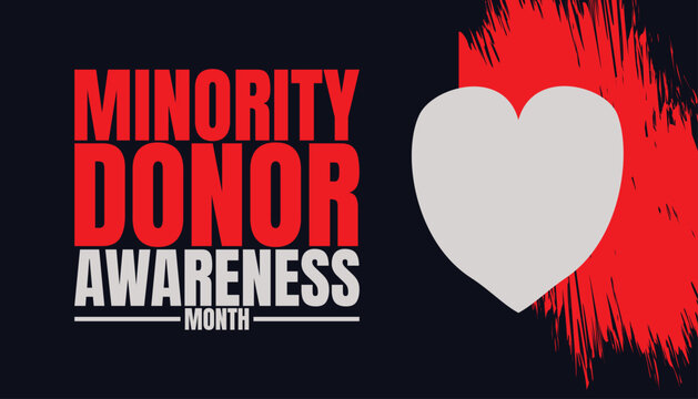 Minority Donor Awareness Month, Honoring Life