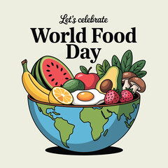 World Food Day celebration with fresh fruits, vegetables, and a globe bowl, promoting healthy eating and global awareness for food security and sustainable agriculture.
