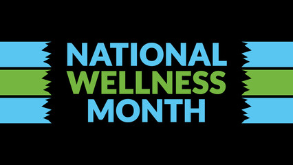 National Wellness Month text with side lines on a black background. Which is observed every year in August to celebrate National Wellness Month.