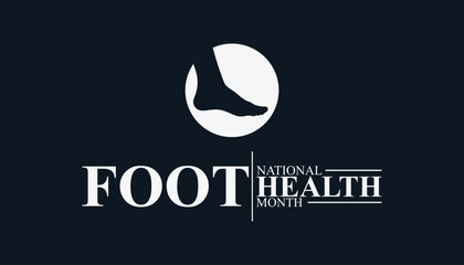 National Foot Health Month, Step Into Wellness
