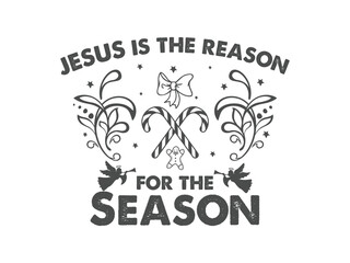 Jesus is the reason for the season faith based Christmas t shirt design for Christian holiday spirit