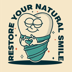 Colorful tooth implant mascot poster - vintage vector art with motivational dental slogan for modern practice advertising