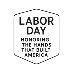 Labor Day Quote Vector Design - Honoring American Workers Printable EPS