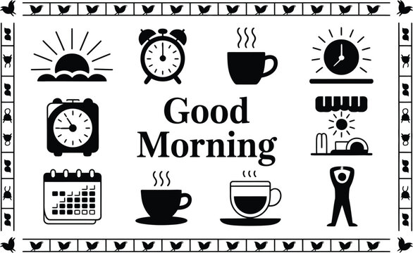 Black and White Good Morning Icons with Sun Clock Coffee and Calendar