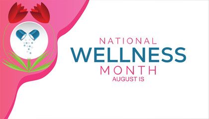 August is National Wellness Month. Vector template Design for banner, greeting card, poster, prints, social media post ,flyer , T shirt with background