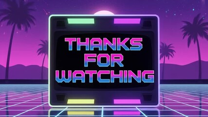 Retro arcade style animation with a thanks for watching message and neon glow effect, perfect for video outros and nostalgic content
