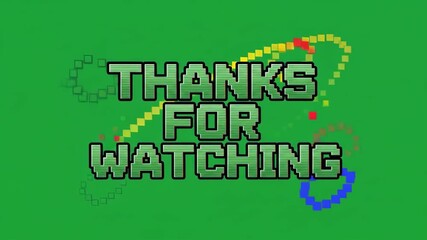 Retro style animated thanks for watching end screen with pixelated text and colorful moving squares on a green background for video content