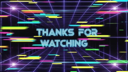Retro wave animation of thanks for watching message with colorful neon lines and a glowing grid background for ending video - Powered by Adobe
