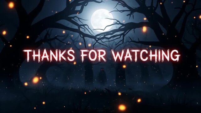 Spooky Halloween night background animation with full moon and silhouette figure and text thanks for watching for ending videos