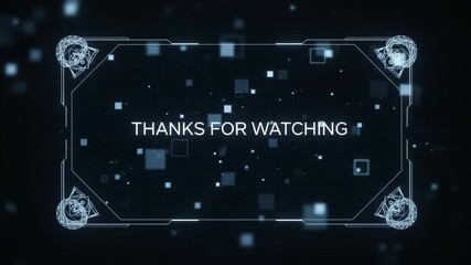 Thanks for watching digital futuristic interface with glowing geometric shapes and particles, ideal for ending videos - Powered by Adobe