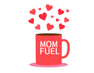 Mom fuel - funny text with coffee mug and hearts 