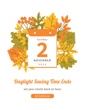 Daylight Saving Time Ends 2025 November 02 Sunday. Calendar date in flat style. Social media poster, flyer template. Fall Back info post. Reminder text set clocks back one hour. Wintertime concept.