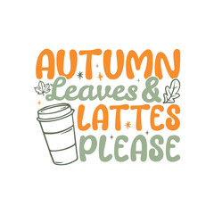 Autumn leaf latte happy fall pumpkin leaf, Autumn fall sayings design