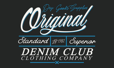 Original Denim Club superior standard typography slogan with college varsity print for graphic tee t shirt or sweatshirt and other uses.