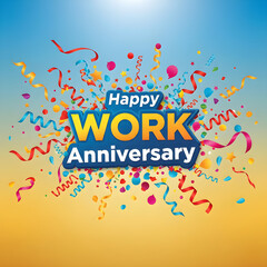 Colorful confetti and streamers burst around bold text reading "Happy Work Anniversary" against a gradient blue to orange background.