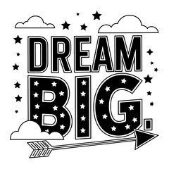 Inspirational typography graphic dream big in a big lettering vector illustration