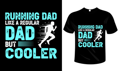 Running Dad T-Shirt &ndash; Funny Athletic Dad Gift Shirt