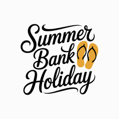 Summer bank holiday sticker with flip flops, modern script, printable card, holiday poster, typographic icon