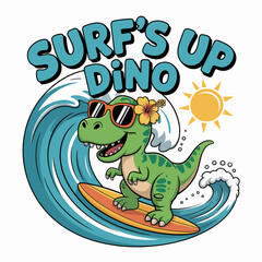 Surf's up dino message with green dinosaur holding surfboard, adorable summer theme for sticker, shirt or party invite  