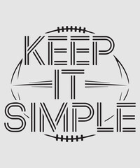 Naklejka premium Keep It Simple Graphic Design