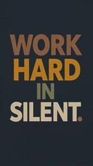 Photo of work hard in silent motivational quote