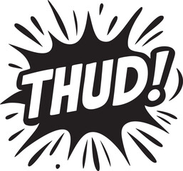 Dramatic Comic Style Word Art 'Thud!' Explosion Effect for Impactful Design Projects
