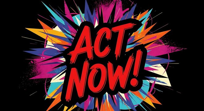 Bold and dynamic illustration featuring the urgent call to action 'Act Now!' for impactful designs