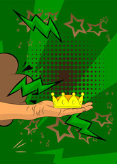 Cartoon, comic book human hands holding Crown. Retro vector comics pop art design.